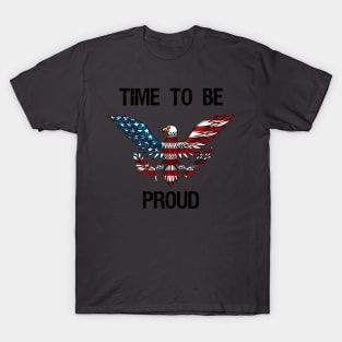 Time to be Proud 14th July USA Eagle T-Shirt